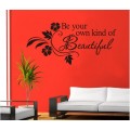 Be Your Own Kind of Beautiful Wall Sticker